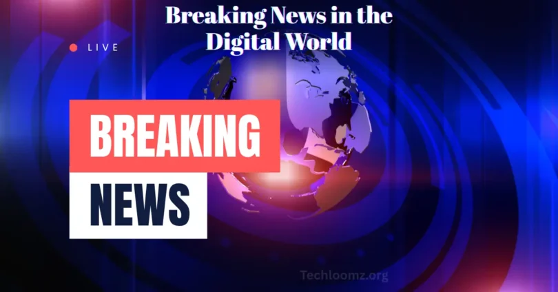 Breaking News in the Digital World