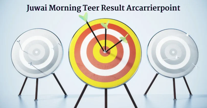 juwai morning teer result arcarrierpoint
