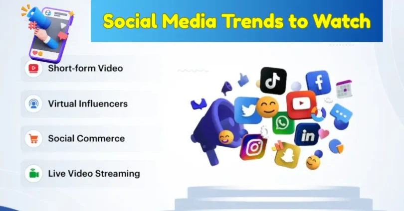 Social Media Trends to Watch