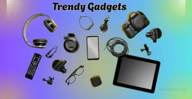 trendy gadgets